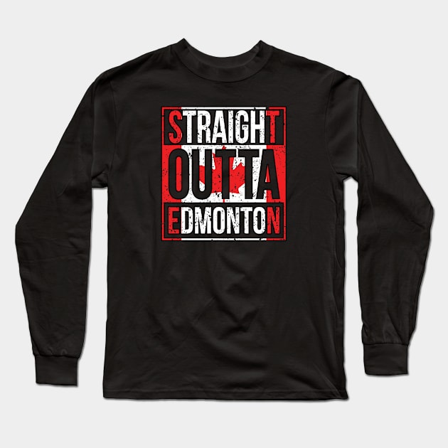 Straight Outta Edmonton (Canada Flag) - [Gc-Tp] Long Sleeve T-Shirt by Canadian Wear